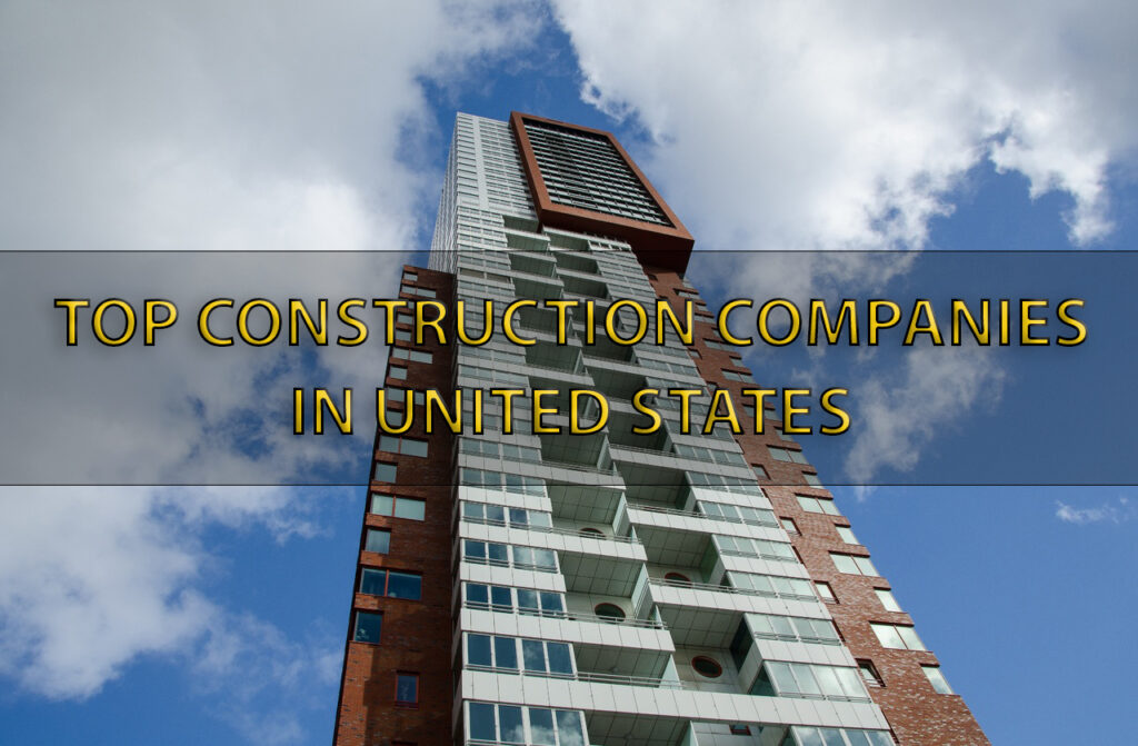 top-10-construction-companies-in-the-usa-in-2022-civil-gyan